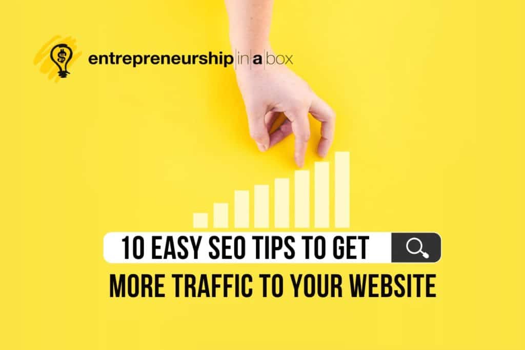 10 Easy SEO Tips to Get More Traffic to Your Website