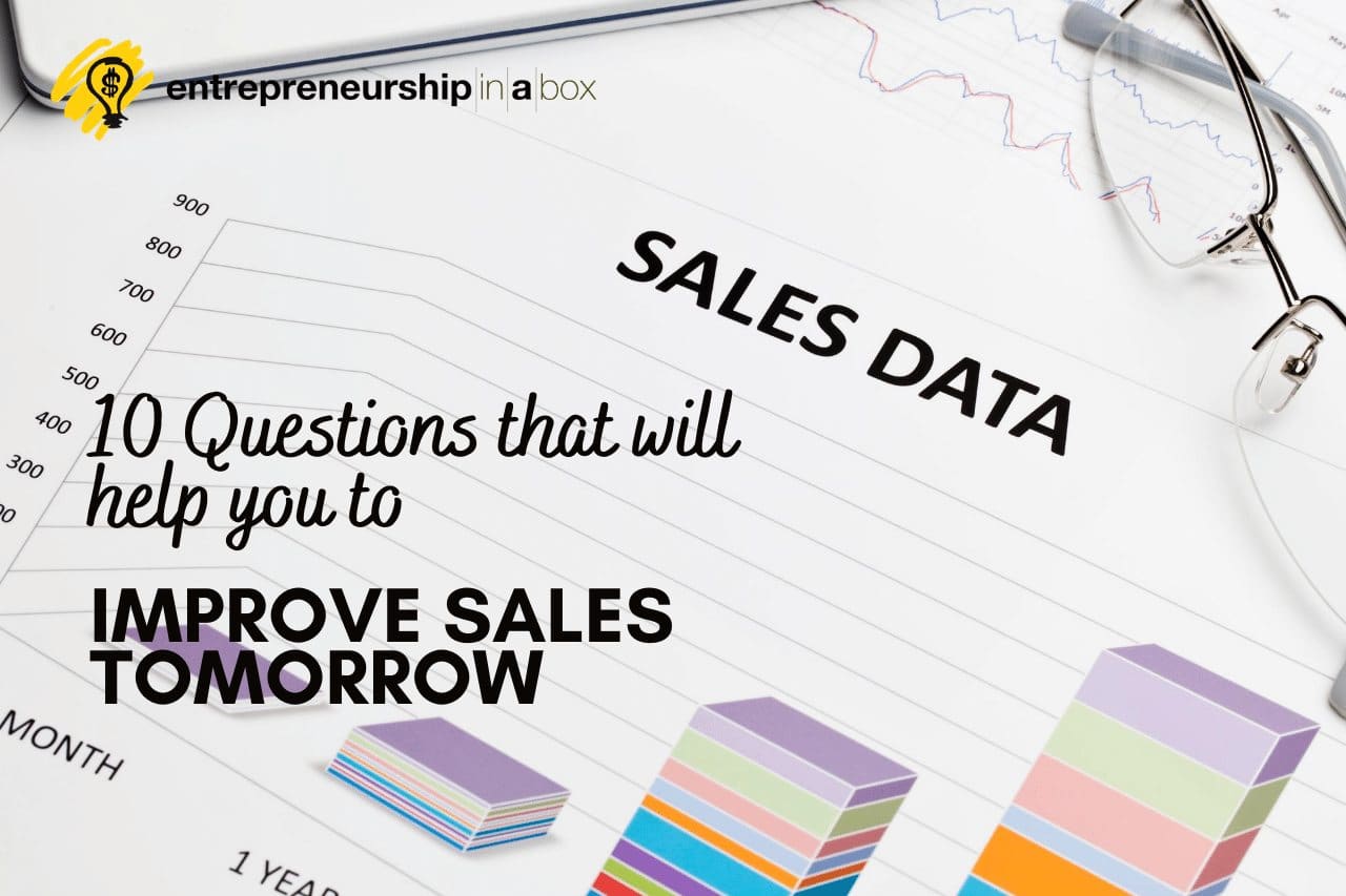 10 Questions That Will Help You to Improve Sales Tomorrow