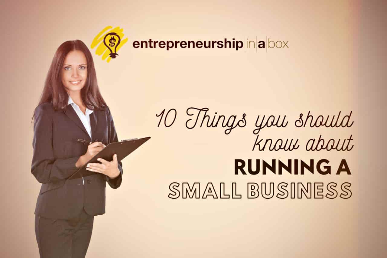 10 Things You Should Know About Running a Small Business
