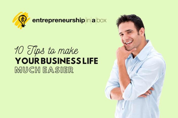10 Tips to Make Your Business Life Much Easier
