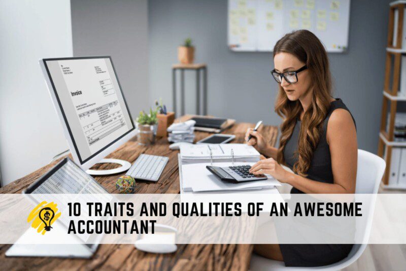 10 Traits and Qualities of an Awesome Accountant