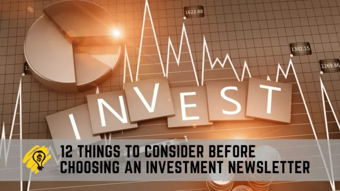 12 Things You Need to Consider Before Choosing an Investment Newsletter