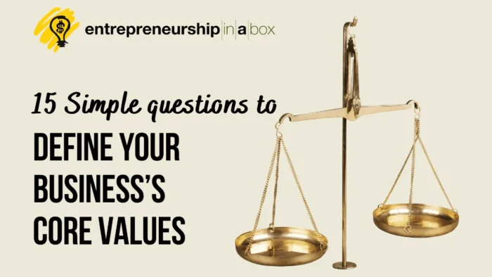 15 Simple Questions to Define Your Business’s Core Values