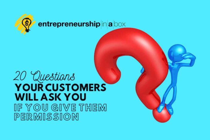 20 Questions Your Customers Will Ask You If You Give Them Permission