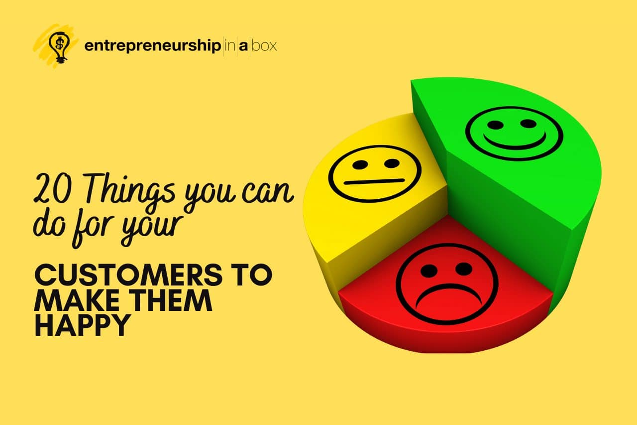 20 Things You Can Do for Your Customers to Make Them Happy