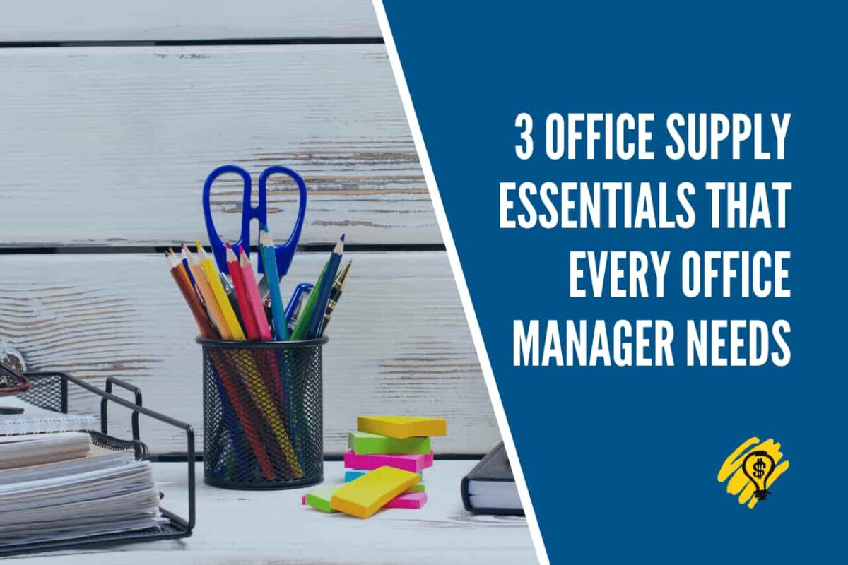 3 Office Supply Essentials That Every Office Manager Needs