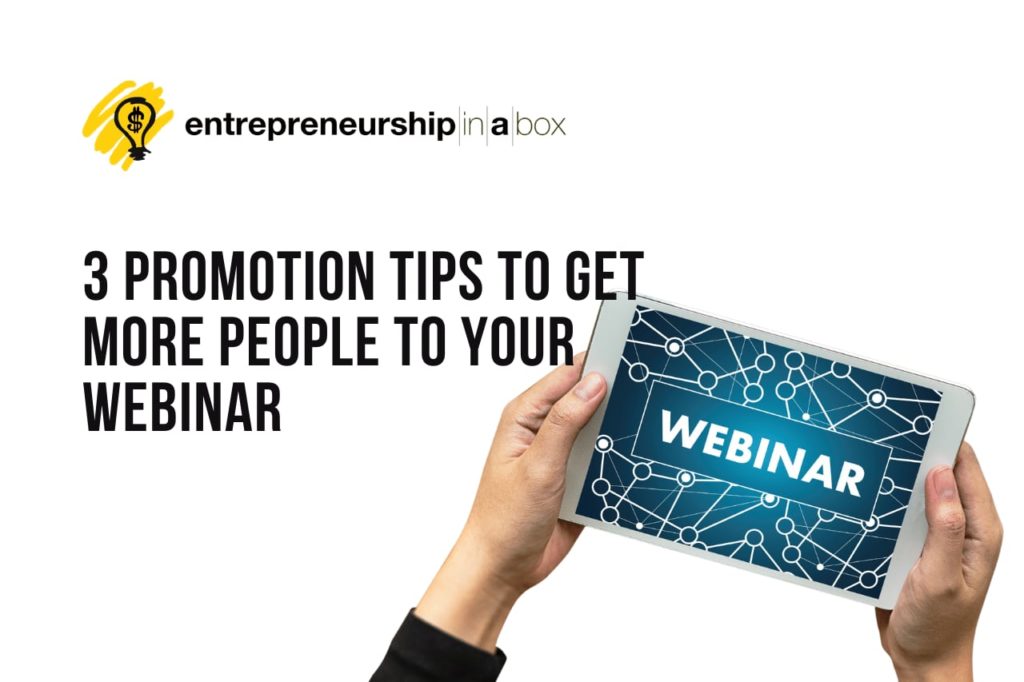 3 Promotion Tips To Get More People To Your Webinar-1