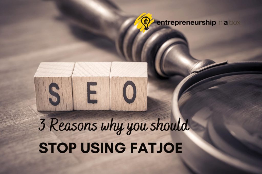 3 Reasons Why You Should Stop Using FatJoe