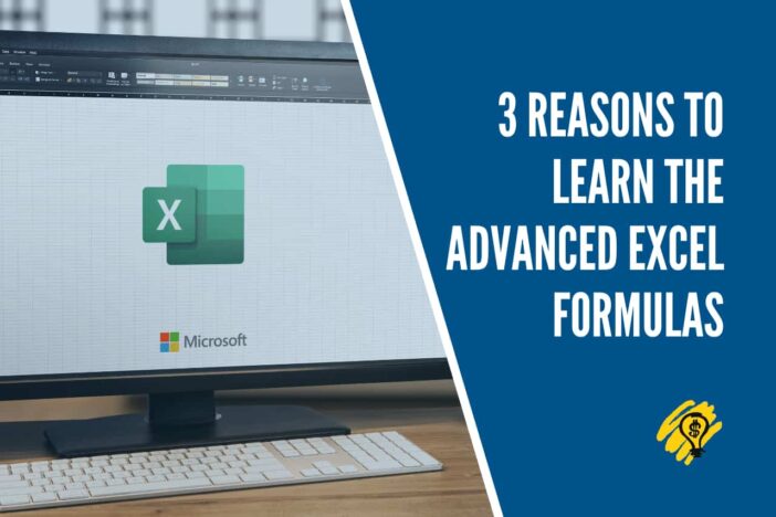 3 Reasons to Learn the Advanced Excel Formulas