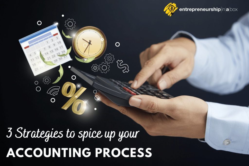 3 Strategies to Spice Up Your Accounting Process