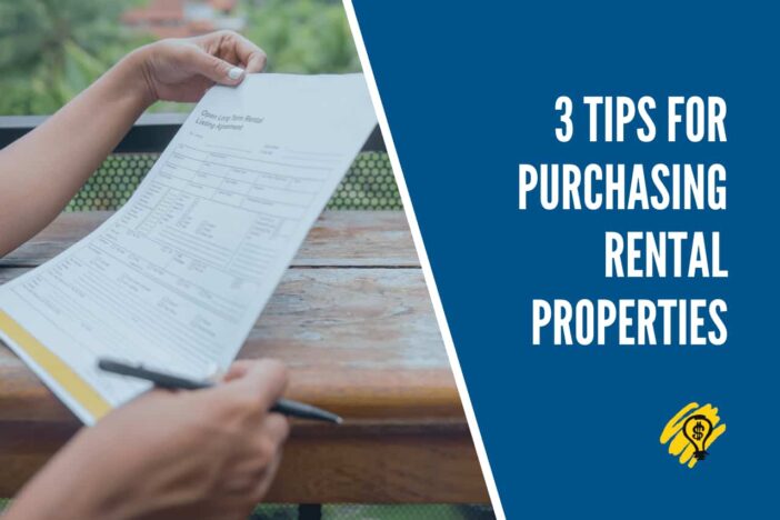 3 Tips for Purchasing Rental Properties