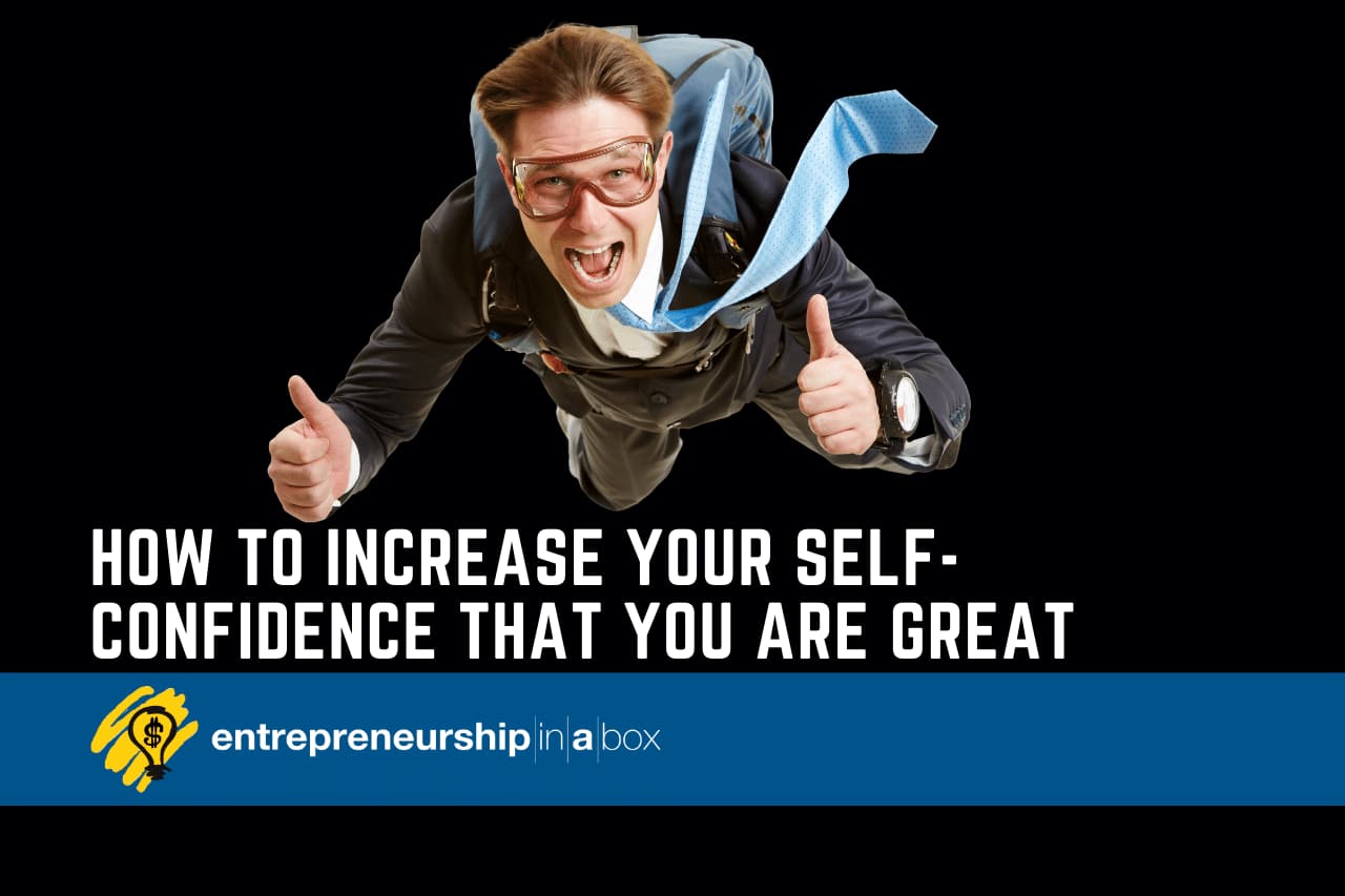 3 Ways to Increase Your Self-confidence That You Are Great for Something