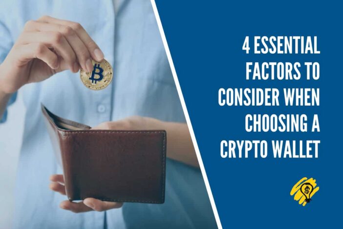 4 Essential Factors to Consider When Choosing a Crypto Wallet