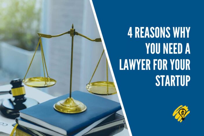 4 Reasons Why You Need a Lawyer for Your Startup