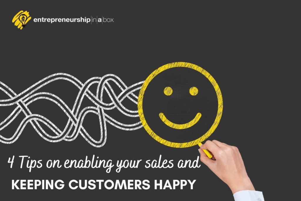 4 Tips on Enabling Your Sales and Keeping Customers Happy