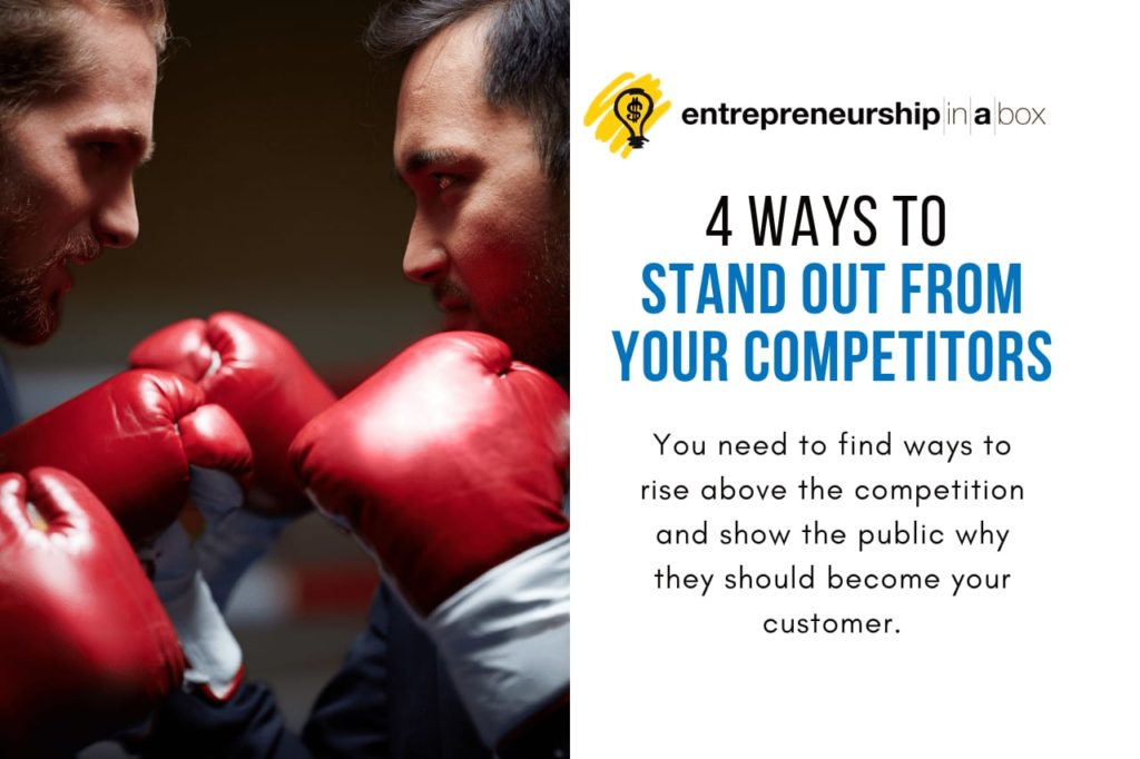 4 Ways to Stand Out From Your Competitors