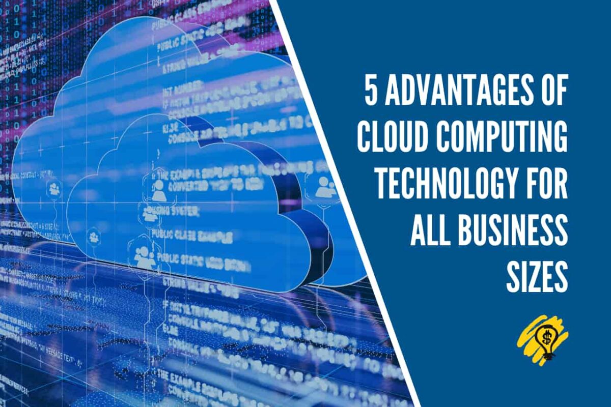 5 Advantages of Cloud Computing Technology