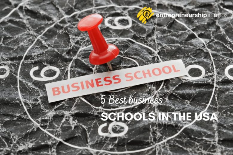 5 Best Business Schools in the USA