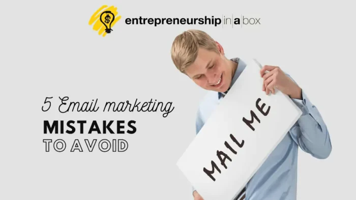5 Email Marketing Mistakes to Avoid