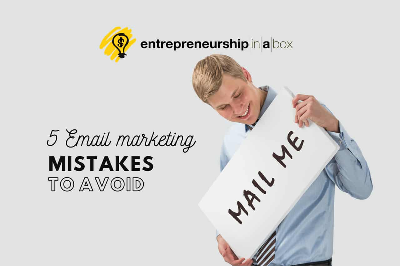 5 Email Marketing Mistakes to Avoid