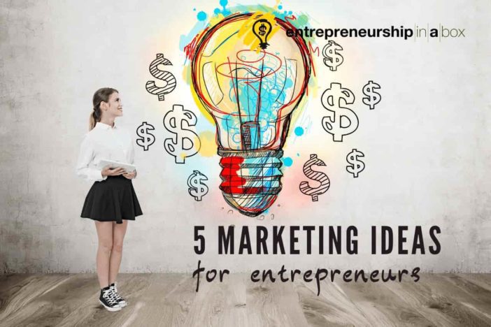 5 Marketing Ideas for Entrepreneurs