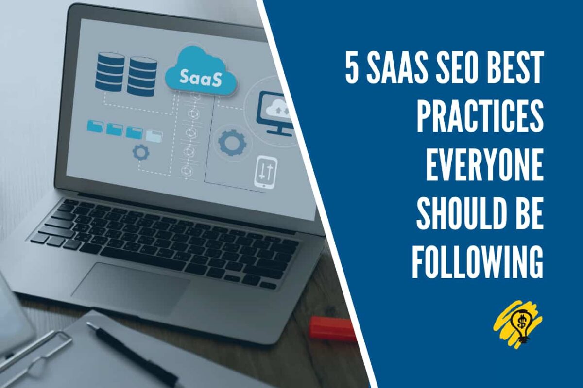 5 SaaS SEO Best Practices Everyone Should Be Following