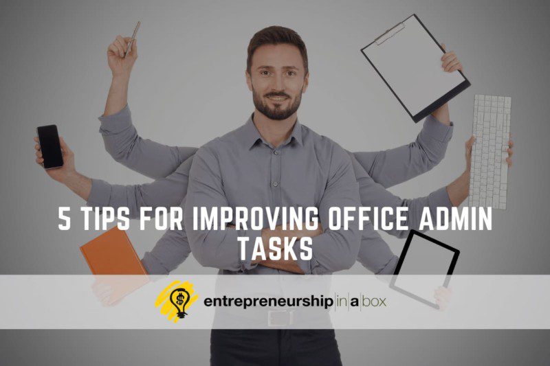 5 Tips for Improving Office Admin Tasks