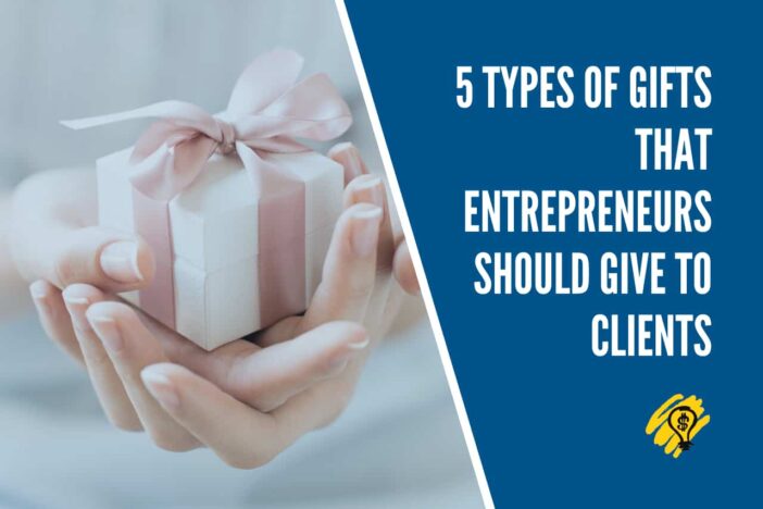 5 Types of Gifts that Entrepreneurs Should Give to Clients