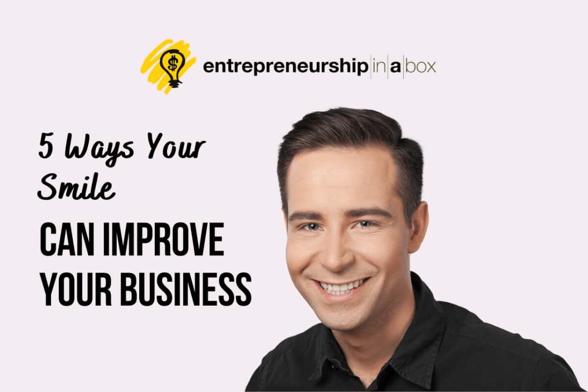 5 Ways Your Smile Can Improve Your Business