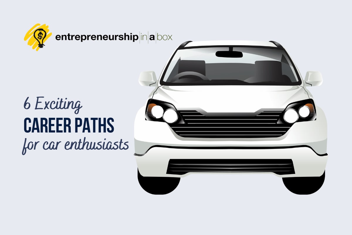 6 Exciting Career Paths for Car Enthusiasts Entrepreneurship