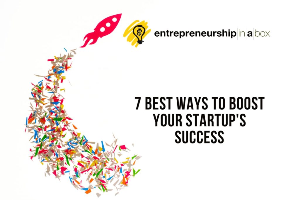 7 Best Ways to Boost Your Startup's Success