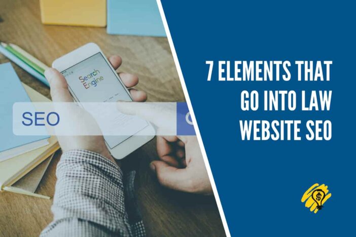 7 Elements that Go into Law Website SEO