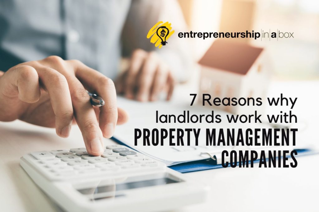 7 Reasons Why Landlords Work with Property Management Companies