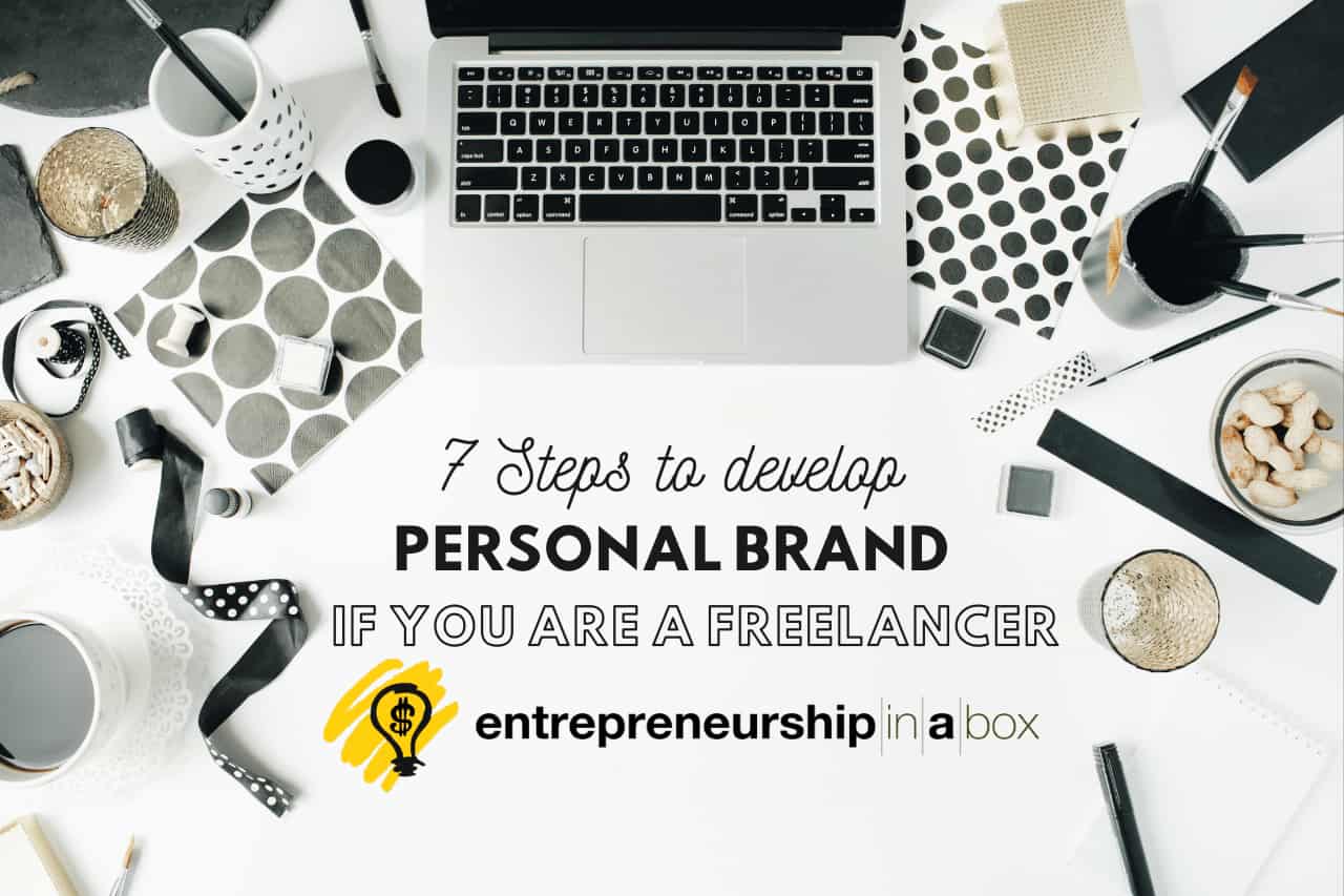 7 Steps to Develop Personal Brand If You Are a Freelancer