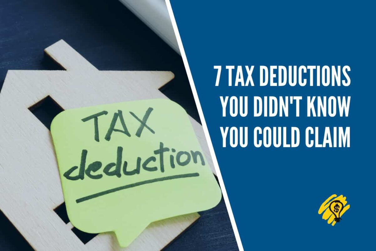 7 Tax Deductions You Didn't Know You Could Claim