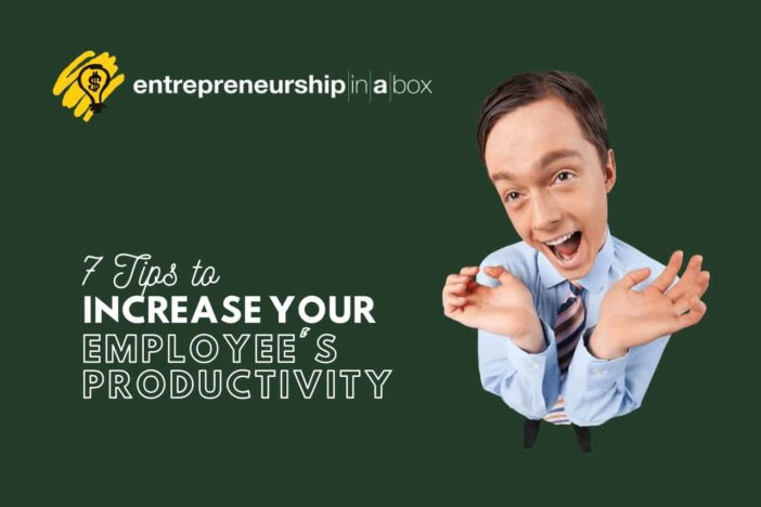 7 Tips to Increase Your Employee's Productivity