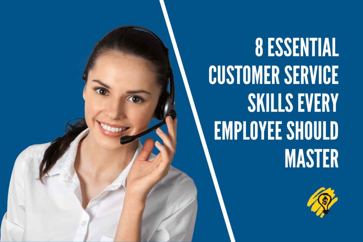 8 Essential Customer Service Skills Every Employee Should Master