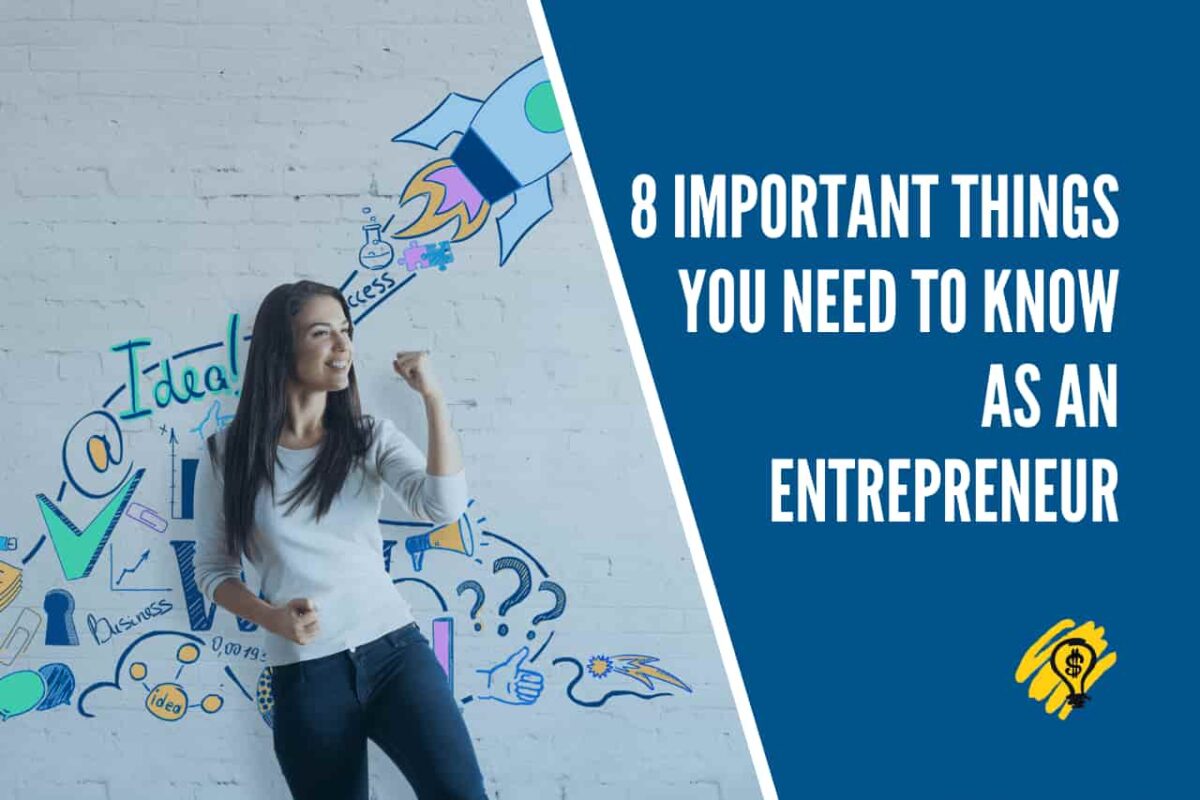 8 Things To Know As An Entrepreneur