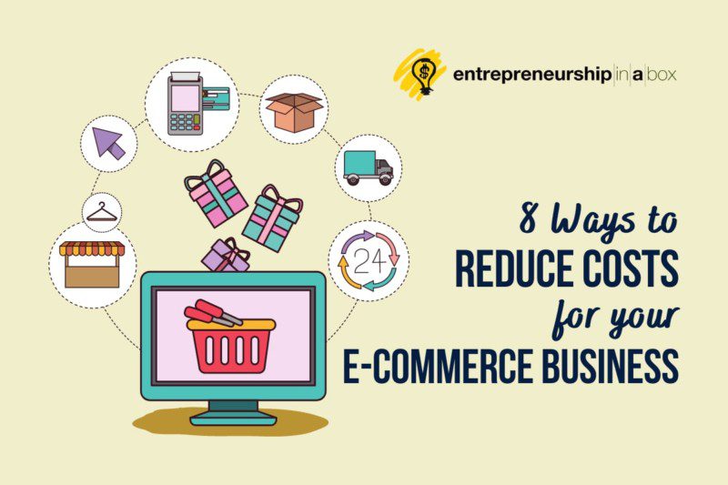 8 Ways to Reduce Costs for Your E-Commerce Business