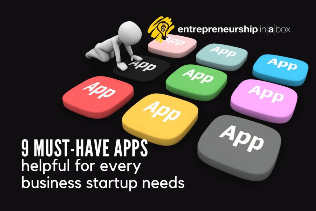 9 Must-have Apps Helpful for Every Business Startup Needs