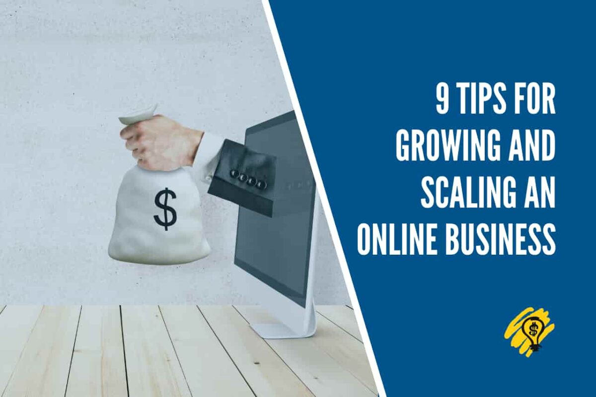 9 Tips for Growing and Scaling an Online Business
