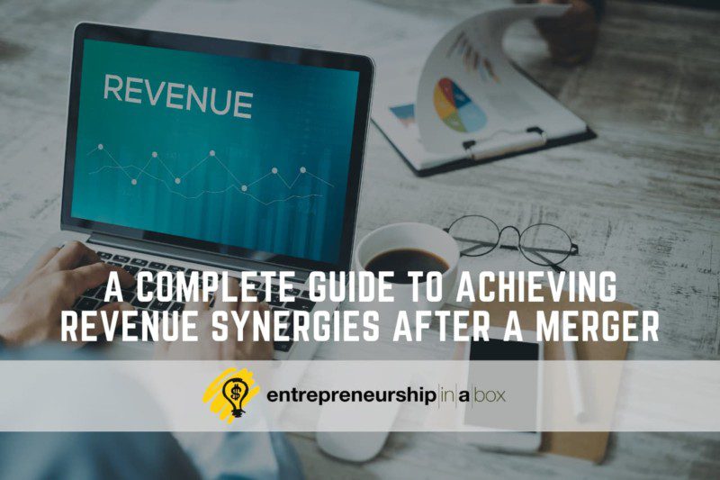 A Complete Guide to Achieving Revenue Synergies After a Merger