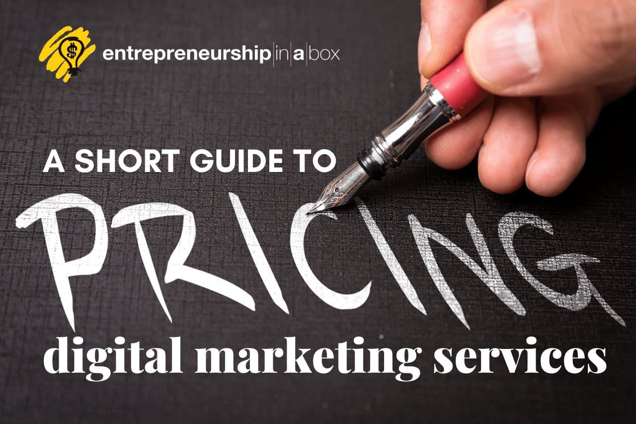 A Short Guide To Pricing Your Digital Marketing Services