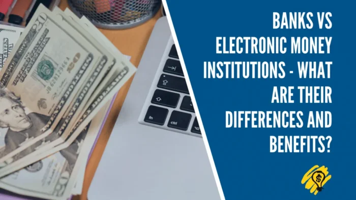 Banks vs Electronic Money Institutions