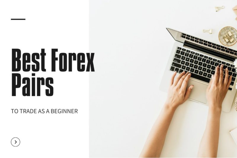 Best Forex Pairs to Trade as a Beginner