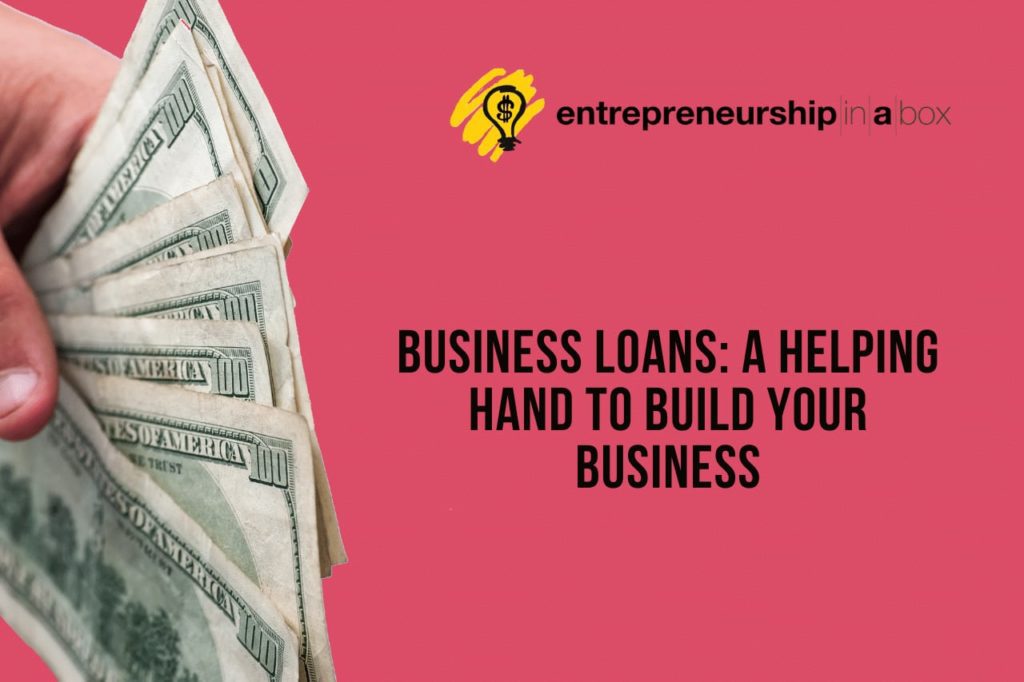 Business Loans - A Helping Hand To Build Your Business