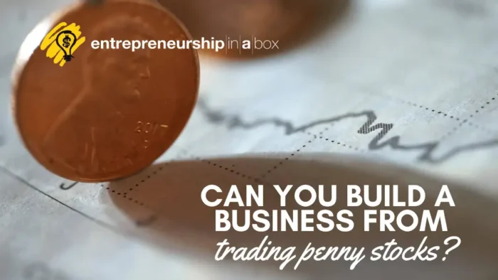 Can You Build a Business From Trading Penny Stocks