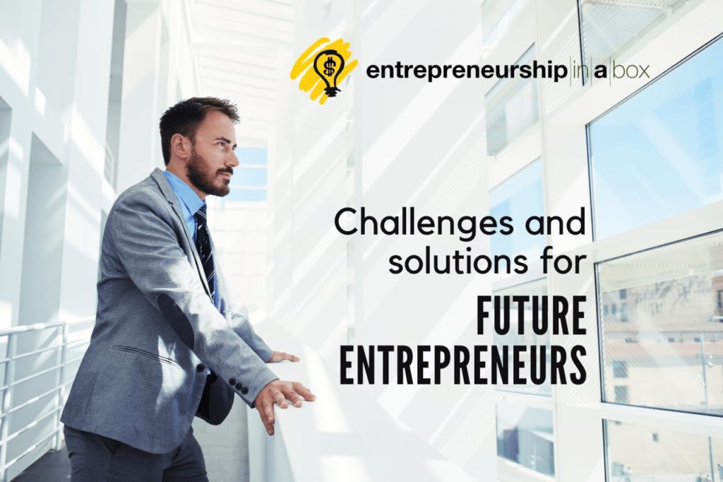 Challenges and Solutions for Future Entrepreneurs