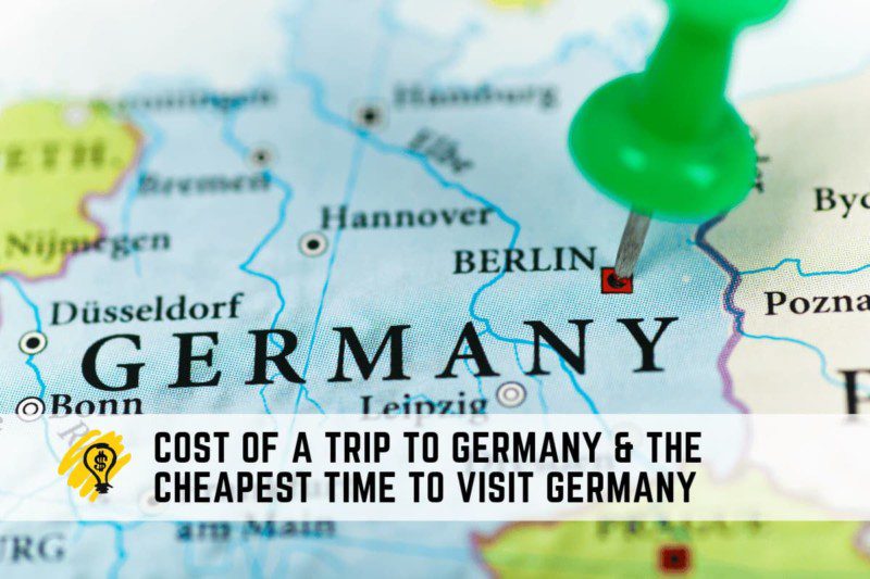 Trip to Germany The Costs the Cheapest Time to Visit