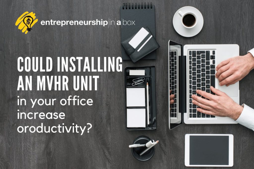 Could Installing an MVHR Unit in Your Office Increase Productivity